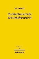 Marktoptimierende Wirtschaftsaufsicht 1