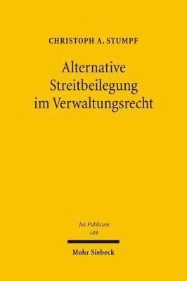 Alternative Streitbeilegung im Verwaltungsrecht