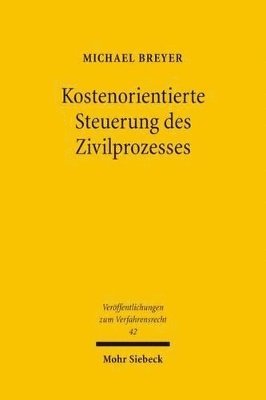 bokomslag Kostenorientierte Steuerung des Zivilprozesses