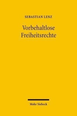 Sebastian Lenz - Vorbehaltlose Freiheitsrechte, Inbunden