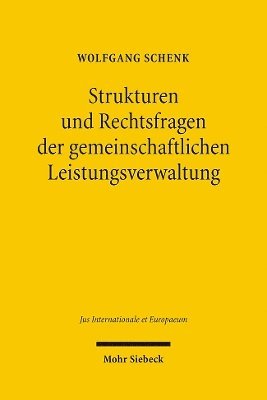 bokomslag Strukturen und Rechtsfragen der gemeinschaftlichen Leistungsverwaltung