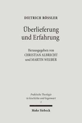 Dietrich Rössler, Christian Albrecht, Martin Weeber - Überlieferung und Erfahrung, Häftad