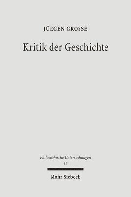 Jürgen Große - Kritik der Geschichte, Inbunden
