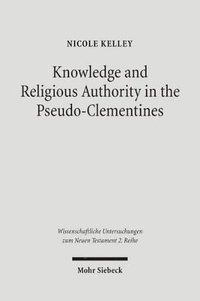 bokomslag Knowledge and Religious Authority in the Pseudo-Clementines