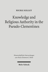 Knowledge and Religious Authority in the Pseudo-Clementines 1