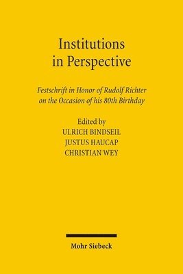 bokomslag Institutions in Perspective: Festschrift in Honor of Rudolf Richter on the Occasion of His 80th Birthday