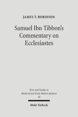 James T. Robinson - Samuel Ibn Tibbon's Commentary on Ecclesiastes, Inbunden