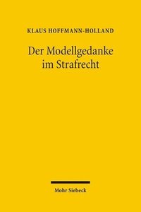 bokomslag Der Modellgedanke im Strafrecht