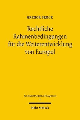 bokomslag Rechtliche Rahmenbedingungen fr die Weiterentwicklung von Europol