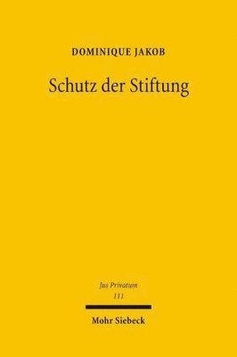 Dominique Jakob - Schutz der Stiftung, Inbunden