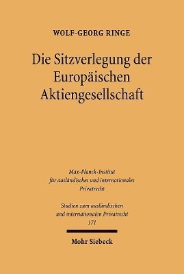Wolf-Georg Ringe - Die Sitzverlegung der Europäischen Aktiengesellschaft, Häftad