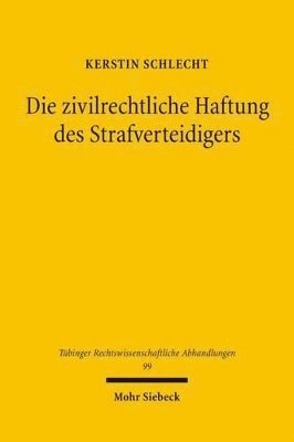 bokomslag Die zivilrechtliche Haftung des Strafverteidigers