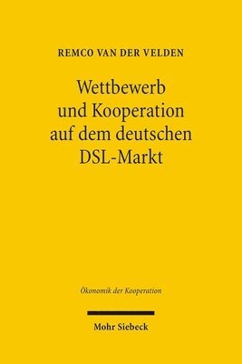 Wettbewerb und Kooperation auf dem deutschen DSL-Markt