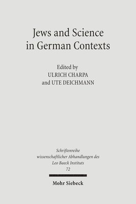 Ulrich Charpa, Ute Deichmann - Jews and Sciences in German Contexts, Inbunden
