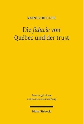 Rainer Becker - Die fiducie von Québec und der trust, Häftad