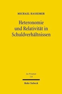 bokomslag Heteronomie und Relativitt in Schuldverhltnissen