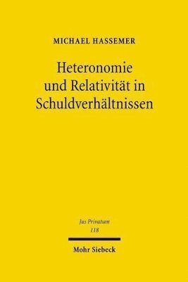 bokomslag Heteronomie und Relativitt in Schuldverhltnissen