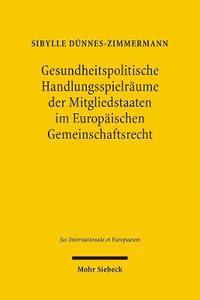 bokomslag Gesundheitspolitische Handlungsspielrume der Mitgliedstaaten im Europischen Gemeinschaftsrecht