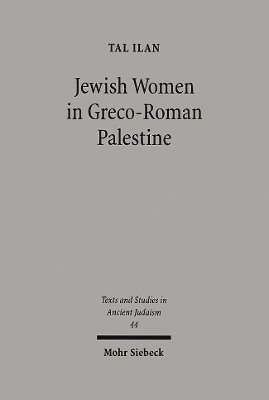 Tal Ilan - Jewish Women in Greco-Roman Palestine, Häftad