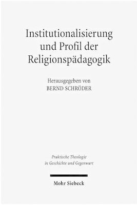 bokomslag Institutionalisierung und Profil der Religionspdagogik