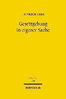 Heinrich Lang - Gesetzgebung in eigener Sache, Inbunden