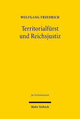 bokomslag Territorialfrst und Reichsjustiz