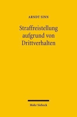 bokomslag Straffreistellung aufgrund von Drittverhalten