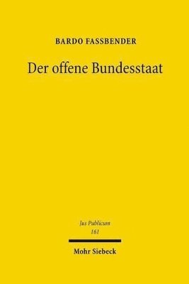 Bardo Fassbender - Der offene Bundesstaat, Inbunden