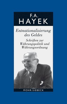 Friedrich A. von Hayek, Alfred Bosch, Reinhold Veit, Verena Veit-Bachmann - Gesammelte Schriften in deutscher Sprache, Inbunden