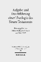 Aufgabe und Durchfhrung einer Theologie des Neuen Testaments 1