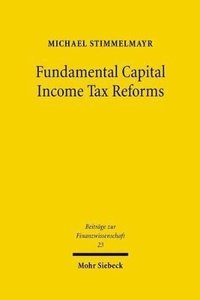 bokomslag Fundamental Capital Income Tax Reforms