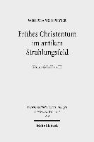 bokomslag Frhes Christentum im antiken Strahlungsfeld