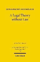bokomslag A Legal Theory without Law