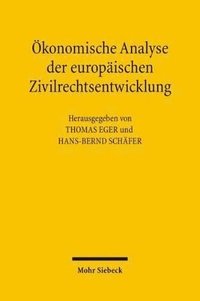 bokomslag Ökonomische Analyse der europäischen Zivilrechtsentwicklung