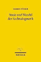 Stasis und Wandel der Rechtsdogmatik 1