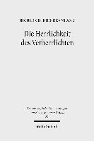 Die Herrlichkeit des Verherrlichten 1