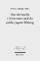 bokomslag Das lateinische Christentum und die antike pagane Bildung