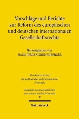 Hans Jürgen Sonnenberger - Vorschläge und Berichte zur Reform des europäischen und deutschen internationalen Gesellschaftsrechts, Inbunden