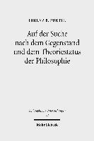Auf der Suche nach dem Gegenstand und dem Theoriestatus der Philosophie