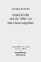 Israel, Kirche und die Völker im Matthäusevangelium