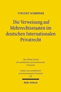 bokomslag Die Verweisung auf Mehrrechtsstaaten im deutschen Internationalen Privatrecht