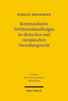 Barbara Bredemeier - Kommunikative Verfahrenshandlungen im deutschen und europäischen Verwaltungsrecht, Häftad