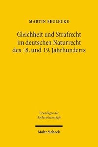 bokomslag Gleichheit und Strafrecht im deutschen Naturrecht des 18. und 19. Jahrhunderts