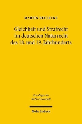 bokomslag Gleichheit und Strafrecht im deutschen Naturrecht des 18. und 19. Jahrhunderts