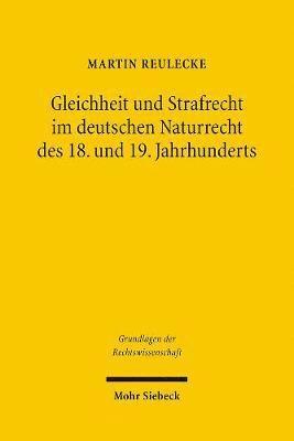 Gleichheit und Strafrecht im deutschen Naturrecht des 18. und 19. Jahrhunderts