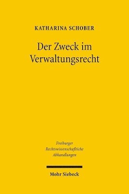 Katharina Schober - Der Zweck im Verwaltungsrecht, Häftad