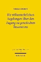 Tobias Lochen - Die völkerrechtlichen Regelungen über den Zugang zu genetischen Ressourcen, Häftad