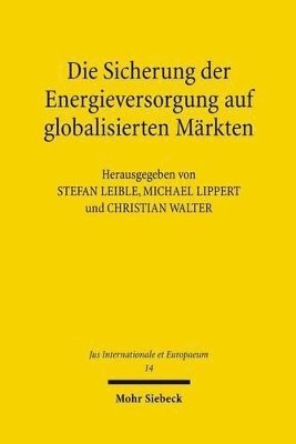 bokomslag Die Sicherung der Energieversorgung auf globalisierten Mrkten