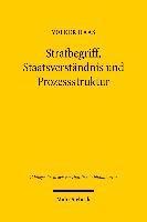 Strafbegriff, Staatsverstndnis und Prozessstruktur 1