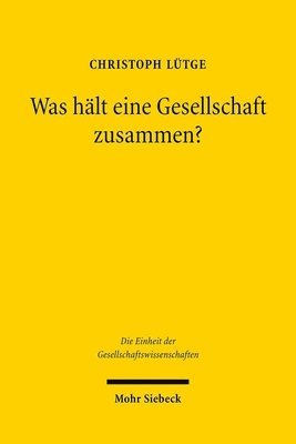 Christoph Lütge - Was hält eine Gesellschaft zusammen?, Inbunden